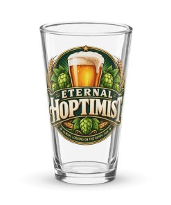 Eternal Hoptimist Beer Glass Funny Gift Pint Glass