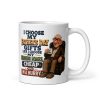 Funny Father’s Day Mug I Choose Cheap Gifts Mugs
