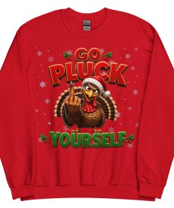 Go Pluck Yourself Funny Christmas Jumper Day Sweatshirt