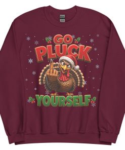 Go Pluck Yourself Funny Christmas Jumper Day Sweatshirt