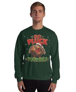 Go Pluck Yourself Funny Turkey Christmas Jumper Day Sweatshirt