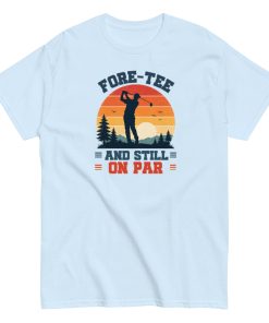 Golf 40th Birthday Gift T-shirt 40 And Still On Par