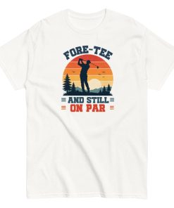 Golf 40th Birthday Gift T-shirt 40 And Still On Par