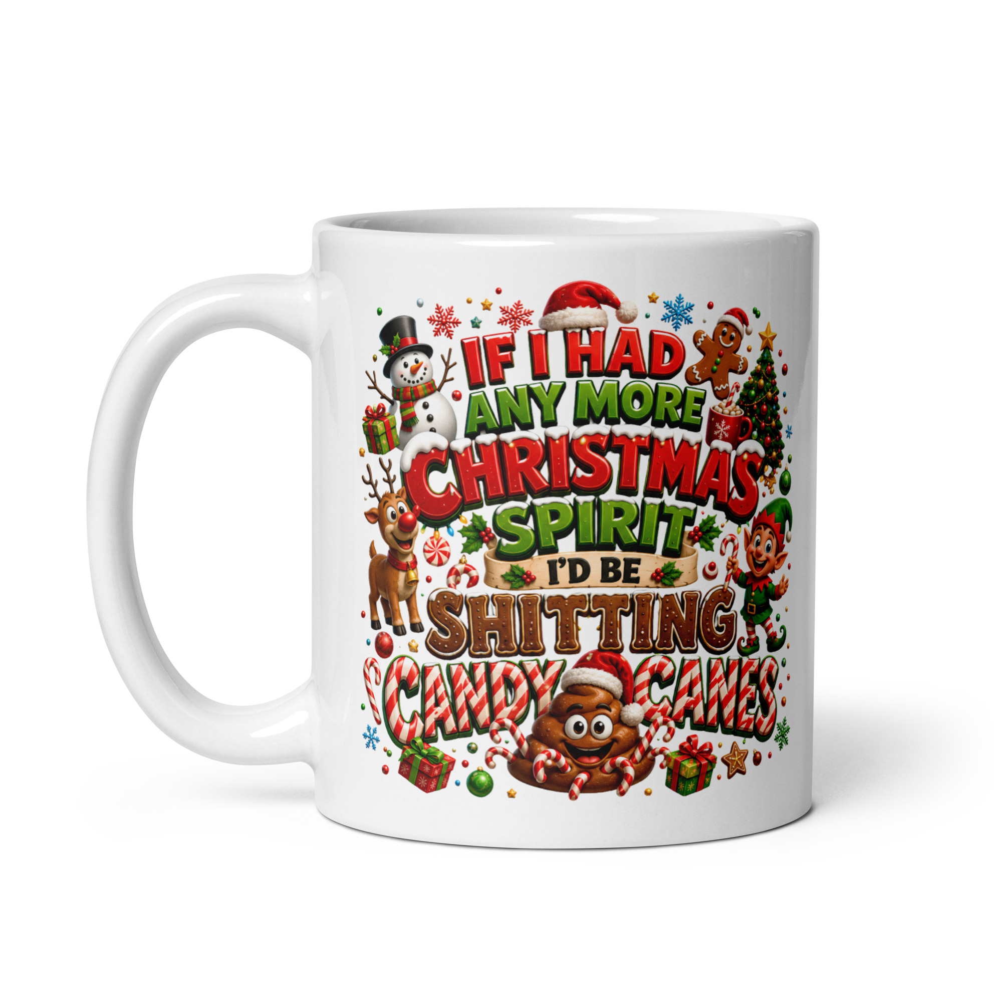 If I Had Anymore Christmas Spirit I’d Be Shitting Candy Canes