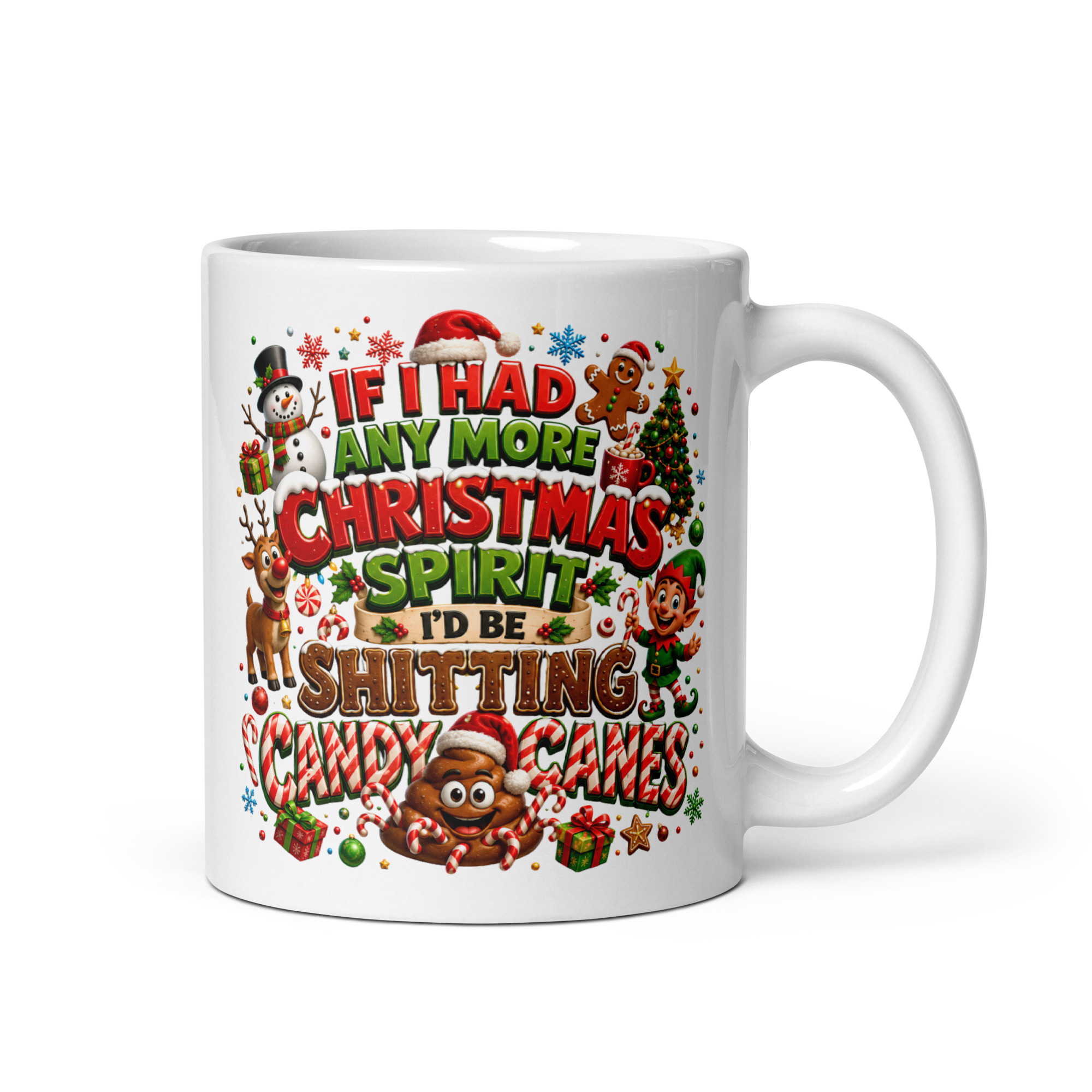 If I Had Anymore Christmas Spirit I’d Be Shitting Candy Canes