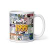 Memories of 1999 Mug Fun Gift For Someone Born In 1999