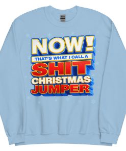 Now Thats What I Call A Shit Christmas Jumper