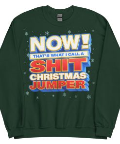 Now Thats What I Call A Shit Christmas Jumper