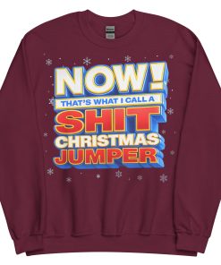 Now Thats What I Call A Shit Christmas Jumper