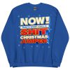 Now Thats What I Call A Shit Christmas Jumper