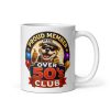 Proud Member Of The Over 50’s Club Mug 50th Birthday