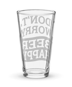 Don’t Worry Beer Happy – Funny Shaker Pint Glass