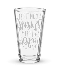 I Don’t Get Drunk I Get Awesome Funny Beer Glass