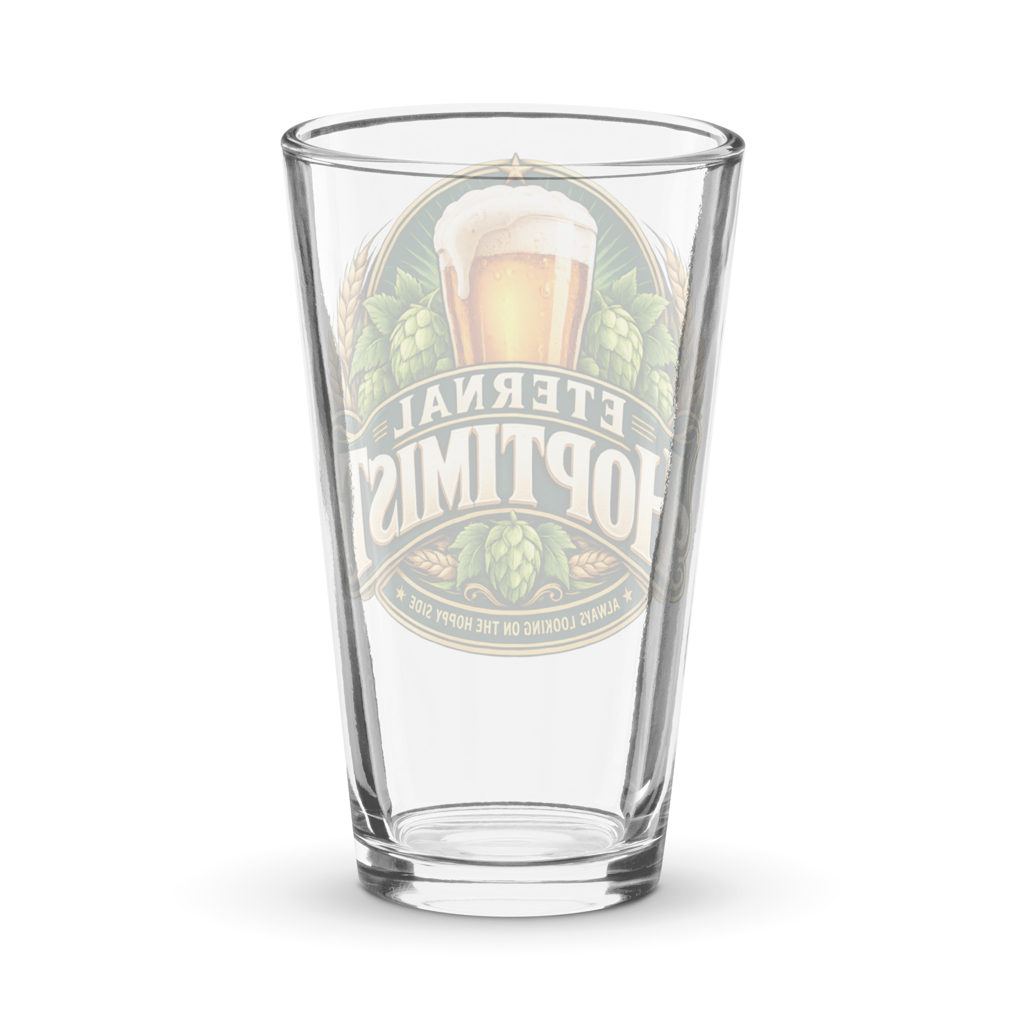 Eternal Hoptimist Beer Glass Funny Gift Pint Glass