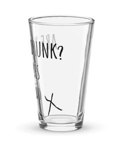 Are You Drunk Yes No – Funny Shaker Pint Glass