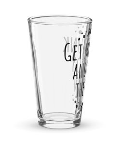 Get Me Drunk And Enjoy The Show Funny Pint Glass