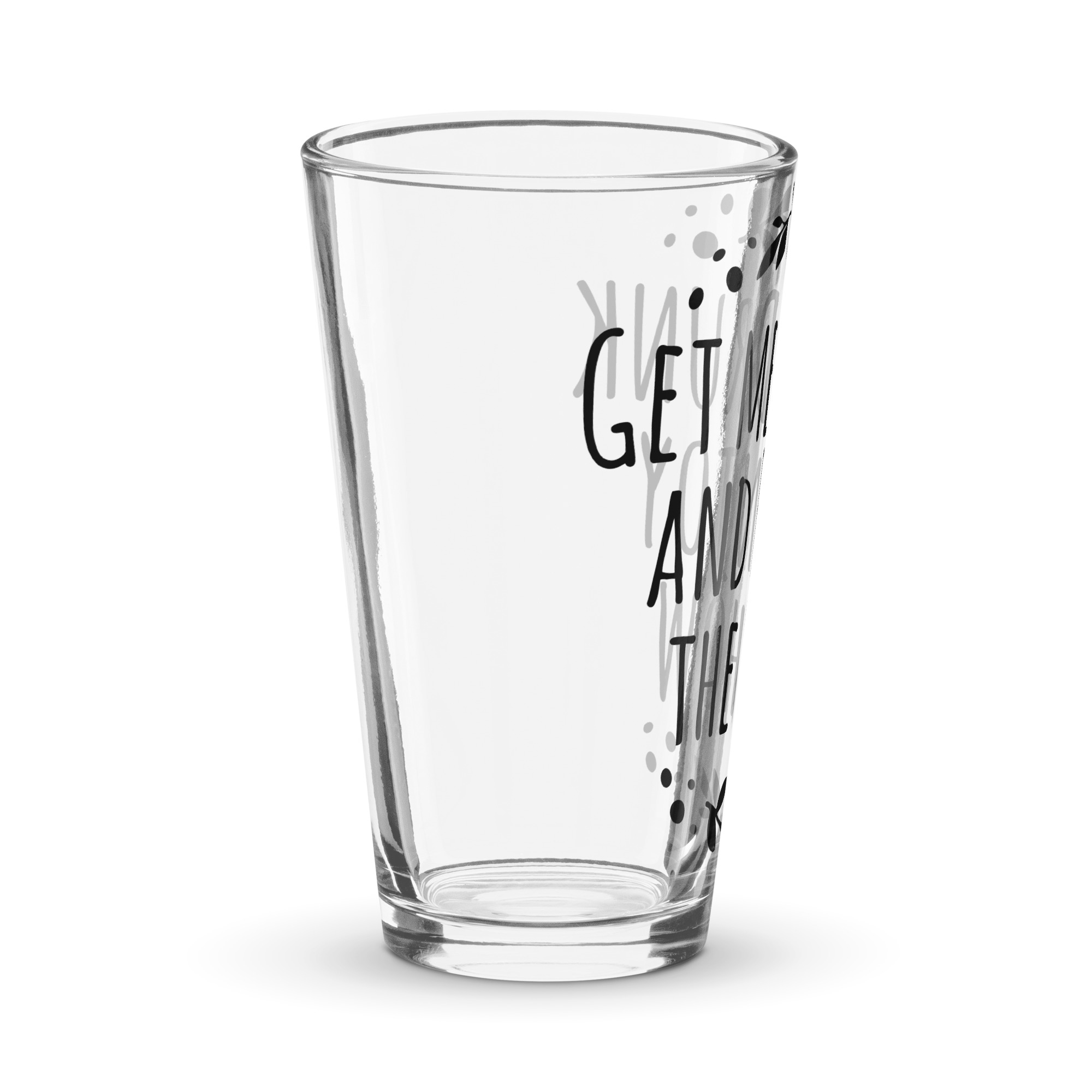 Get Me Drunk And Enjoy The Show Funny Pint Glass