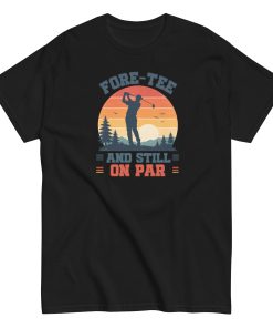 Golf 40th Birthday Gift T-shirt 40 And Still On Par