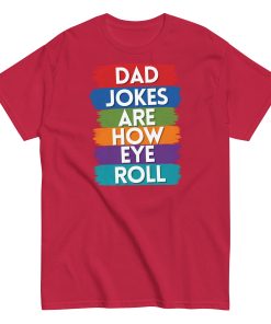 Dad Jokes Are How I Roll Funny T-shirts For Dad