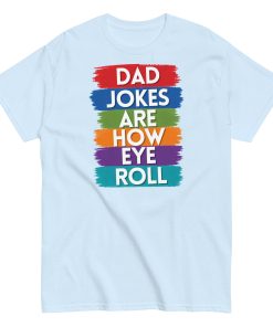 Dad Jokes Are How I Roll Funny T-shirts For Dad