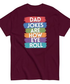 Dad Jokes Are How I Roll Funny T-shirts For Dad