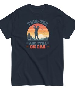Golf 30th Birthday Gift T-shirt 30 And Still On Par