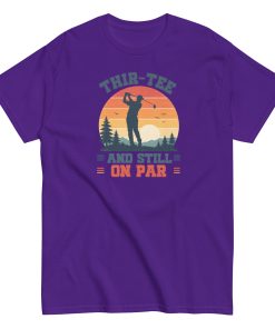 Golf 30th Birthday Gift T-shirt 30 And Still On Par