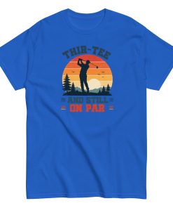 Golf 30th Birthday Gift T-shirt 30 And Still On Par