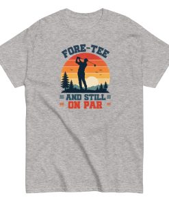 Golf 40th Birthday Gift T-shirt 40 And Still On Par
