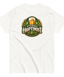 Beer T-Shirt Funny Eternal Hoptimist Tshirts