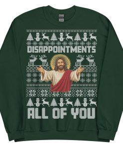 Jesus Christmas Jumper Disappointments All Of You