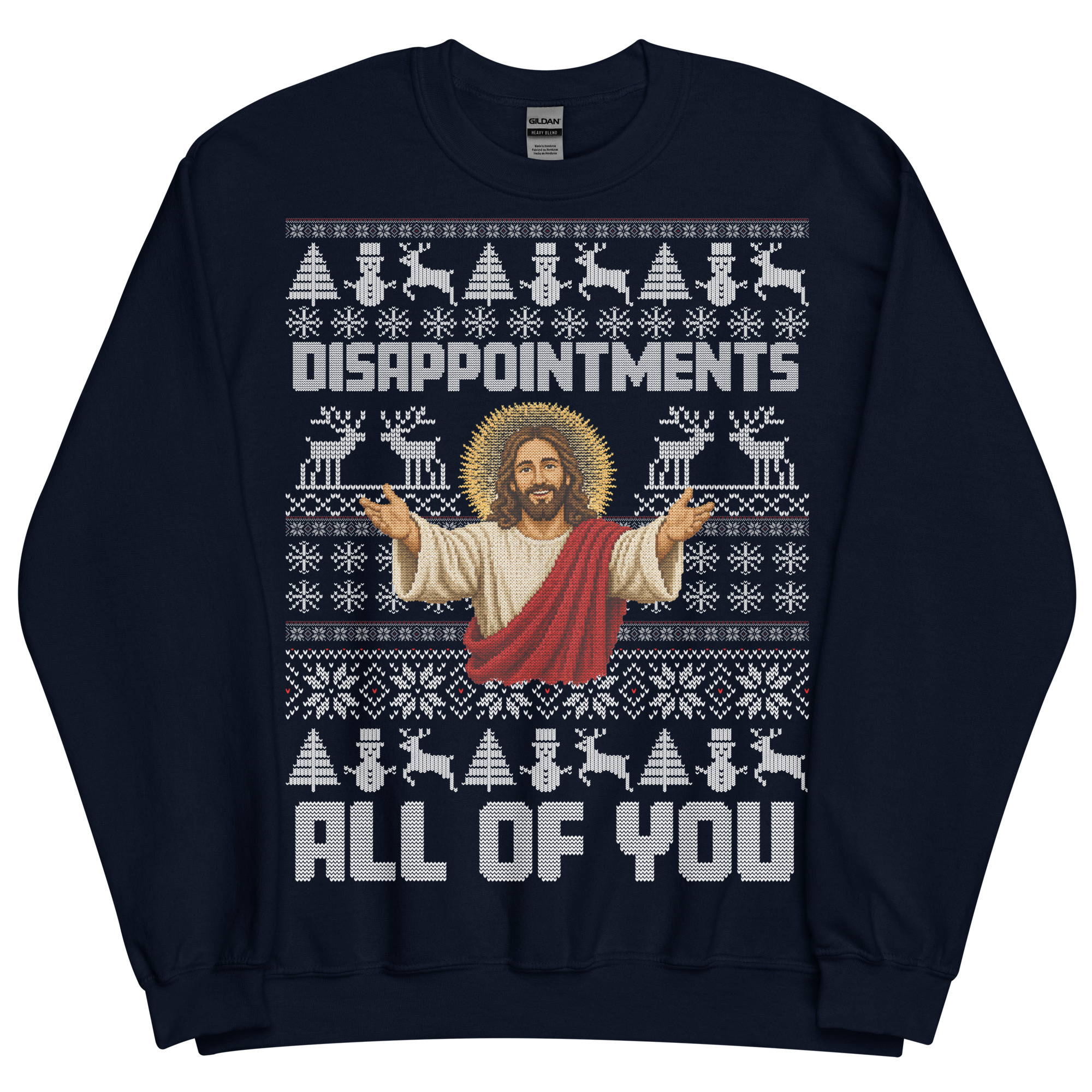 Jesus Christmas Jumper Disappointments All Of You