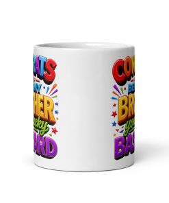 Congrats On Being My Brother You Lucky Bastard Rude Mugs