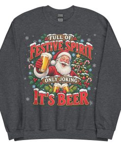 Full of Christmas Spirit – Only Joking It’s Beer Christmas Jumper