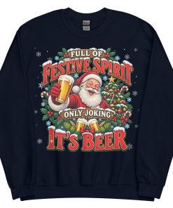 Full of Christmas Spirit – Only Joking It’s Beer Christmas Jumper