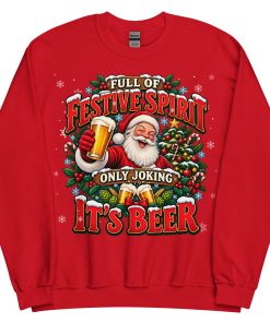Full of Christmas Spirit – Only Joking It’s Beer Christmas Jumper