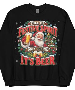 Full of Christmas Spirit – Only Joking It’s Beer Christmas Jumper