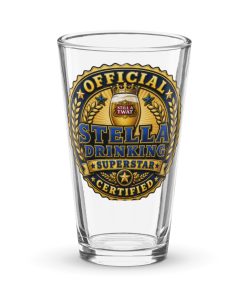Funny Beer Glass For Stella Drinkers
