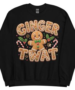 Ginger Twat Christmas Jumper Sweatshirt Gingerbread Man
