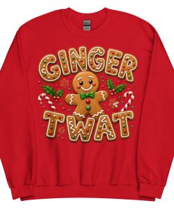 Ginger Twat Christmas Jumper Sweatshirt Gingerbread Man