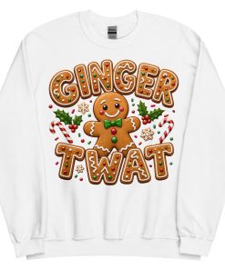 Ginger Twat Christmas Jumper Sweatshirt Gingerbread Man