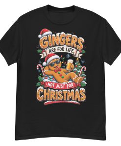 Gingers Are For Life Not Just Christmas T-shirt Gift for Gingers