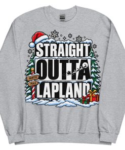 Straight Outta Lapland Sweatshirt Funny Christmas Jumper