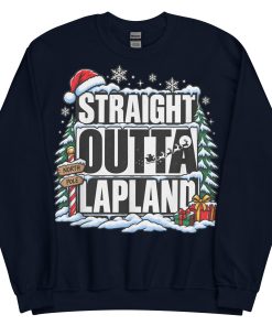 Straight Outta Lapland Sweatshirt Funny Christmas Jumper