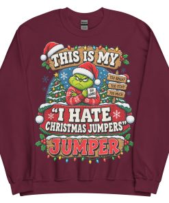 This Is My I Hate Christmas Jumpers Jumper