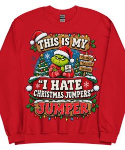 This Is My I Hate Christmas Jumpers Jumper