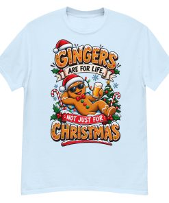 Gingers Are For Life Not Just Christmas T-shirt Gift for Gingers