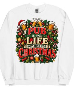 A Pub Is For Life not Just For Christmas Jumper With Beers