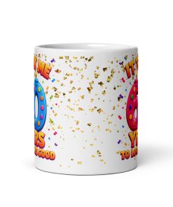 60th Birthday Mug It Took Me 60 Years To Look This Good