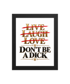 Don’t Be A Dick Funny Bathroom Wall Framed Posters